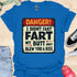 I didn’t fart, my butt just blew a kiss - V2 - The Sign T-Shirt